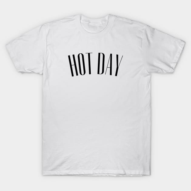 Hot Day T-Shirt by twentysevendstudio